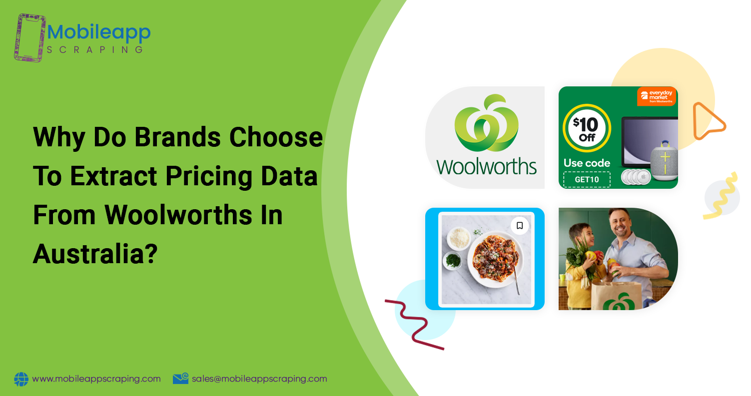 Why-Do-Brands-Choose-To-Extract-Pricing-Data-From-Woolworths-In-Australia