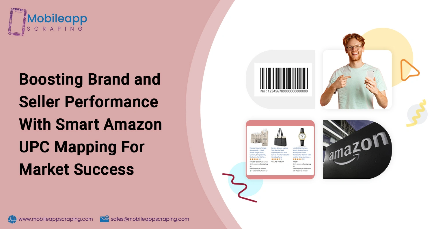 Boosting-Brand-and-Seller-Performance-With-Smart-Amazon-UPC-Mapping-For-Market-Success