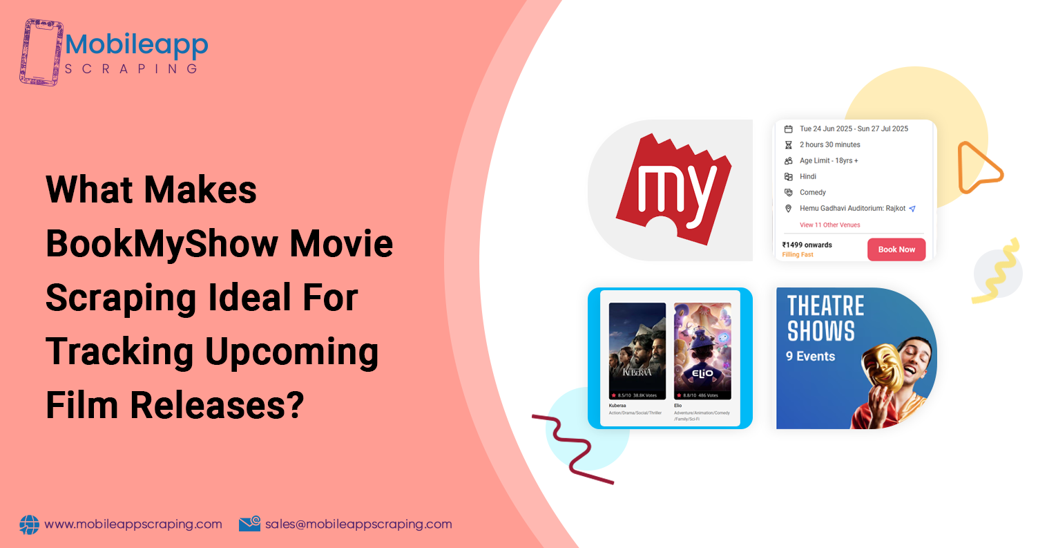 What-Makes-BookMyShow-Movie-Scraping-Ideal-For-Tracking-Upcoming-Film-Releases