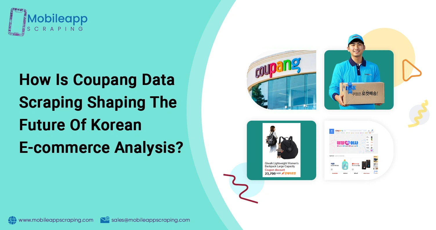 How-Is-Coupang-Data-Scraping-Shaping-The-Future-Of-Korean-E-commerce-Analysis
