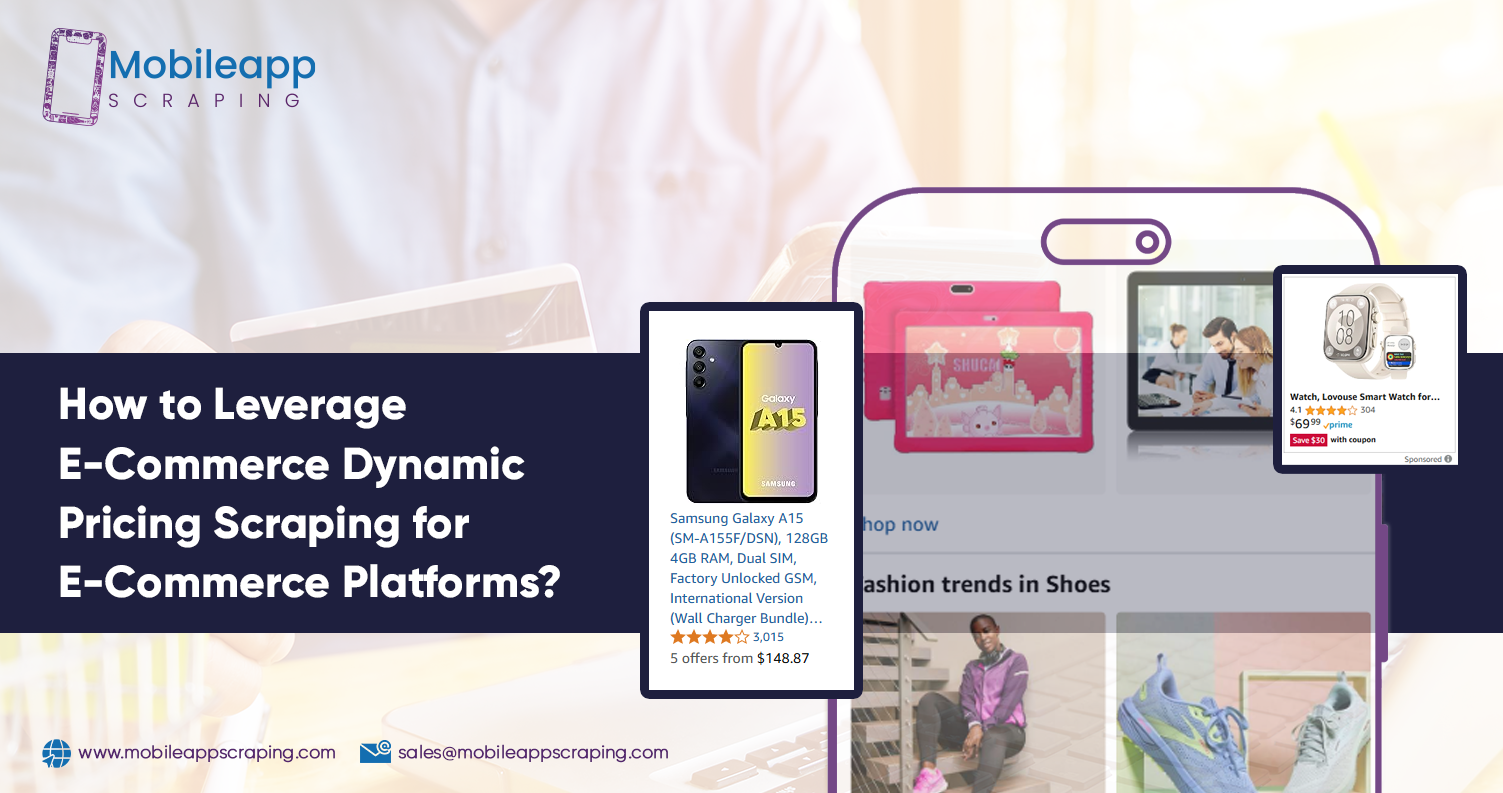 How to Leverage E-Commerce Dynamic Pricing Scraping for E-Commerce Platforms