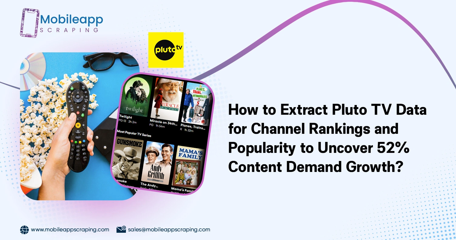 How-Does-Extract-Pluto-TV-Data-for-Channel-Rankings-and-Popularity-Help-You