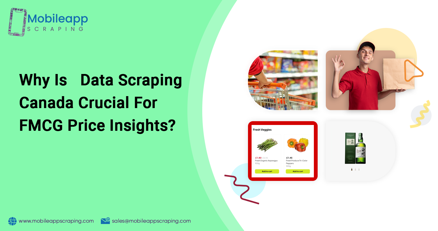 Why-Is-Quick-Commerce-Data-Scraping-Canada-Crucial-For-FMCG-Price-Insights