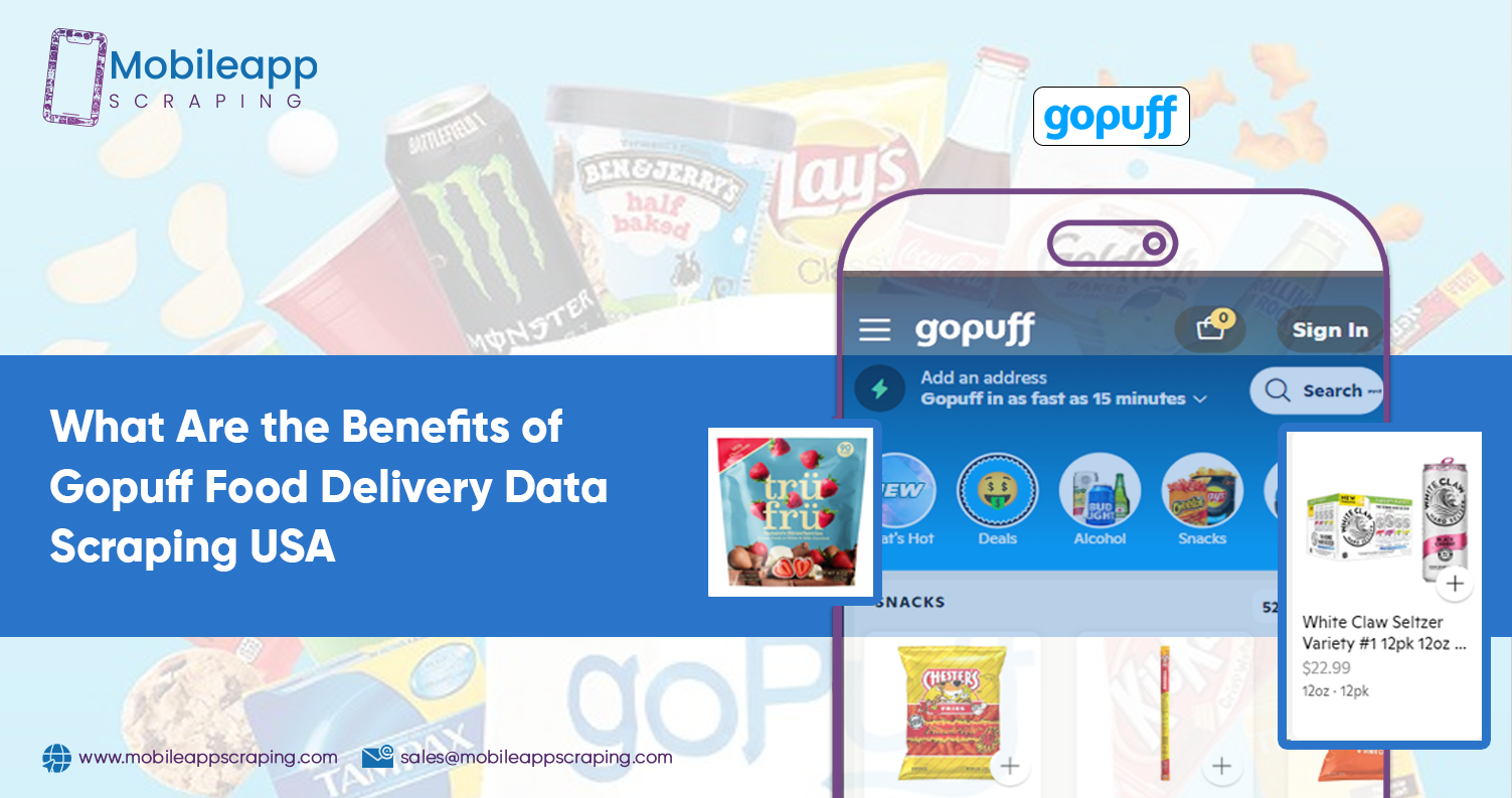 What Are the Benefits of Gopuff Food Delivery Data Scraping
                    USA
