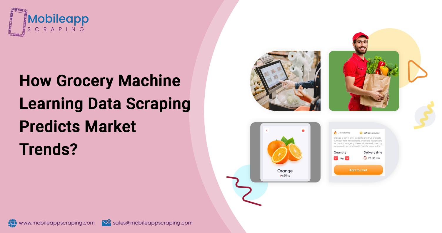 How-Grocery-Machine-Learning-Data-Scraping-Predicts-Market-Trends