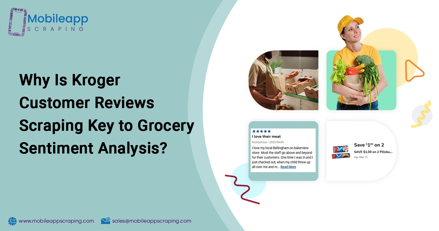 Why-Is-Kroger-Customer-Reviews-Scraping-Key-to-Grocery-Sentiment-Analysis