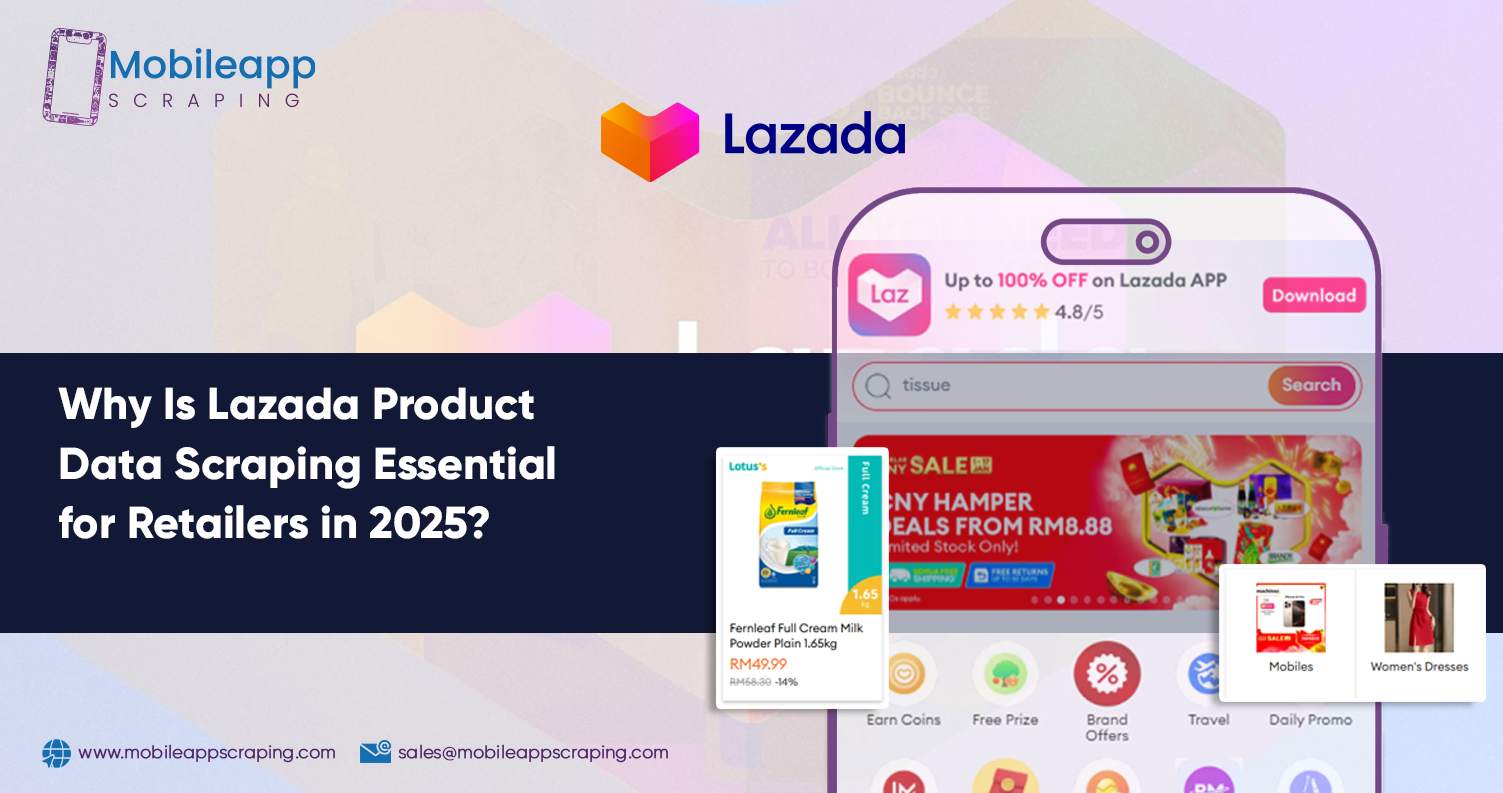 Why-Is-Lazada-Product-Data-Scraping-Essential-for-Retailers-in-2025