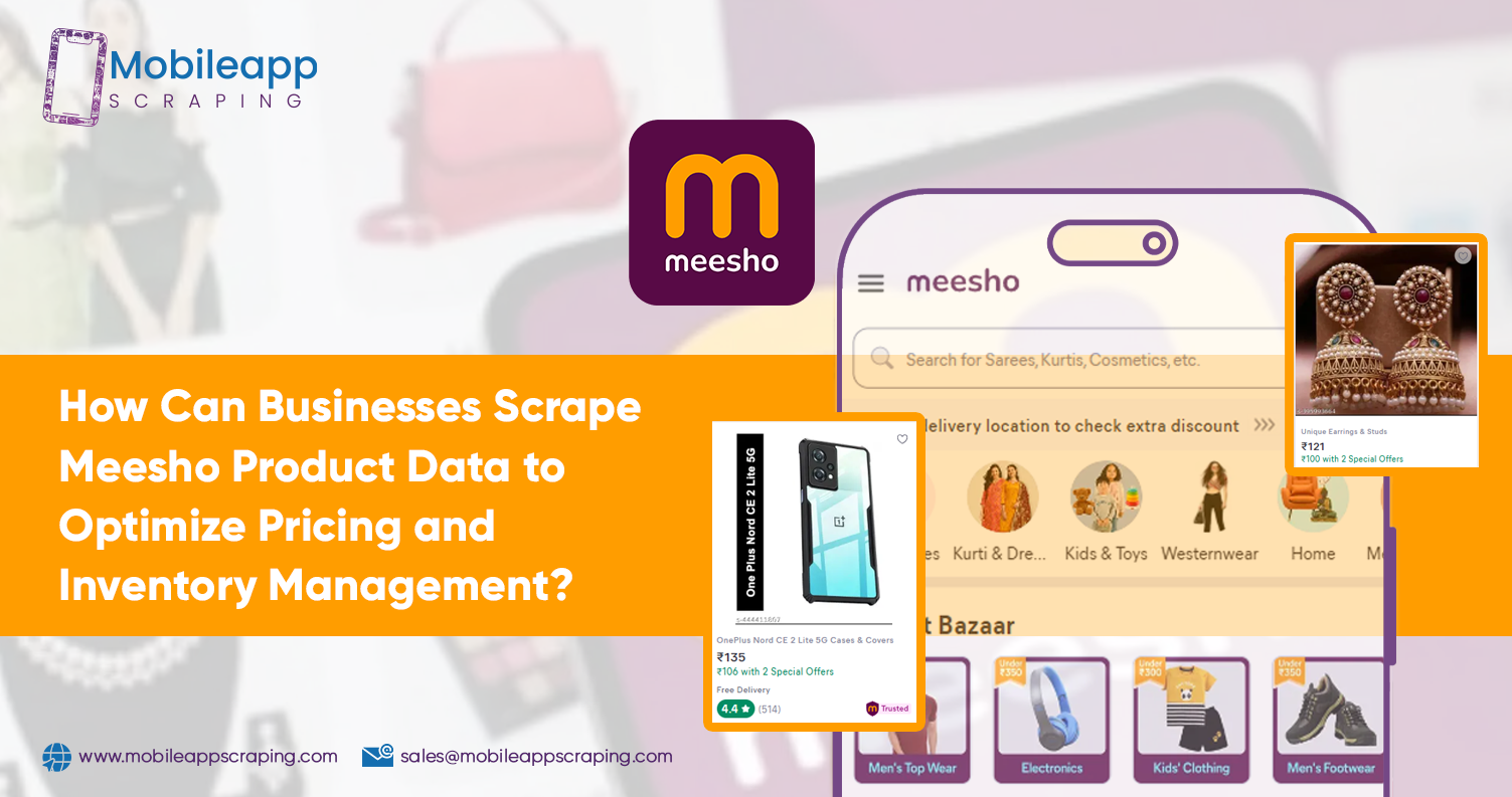 How-Can-Businesses-Scrape-Meesho-Product-Data-to-Optimize-Pricing-and-Inventory-Management