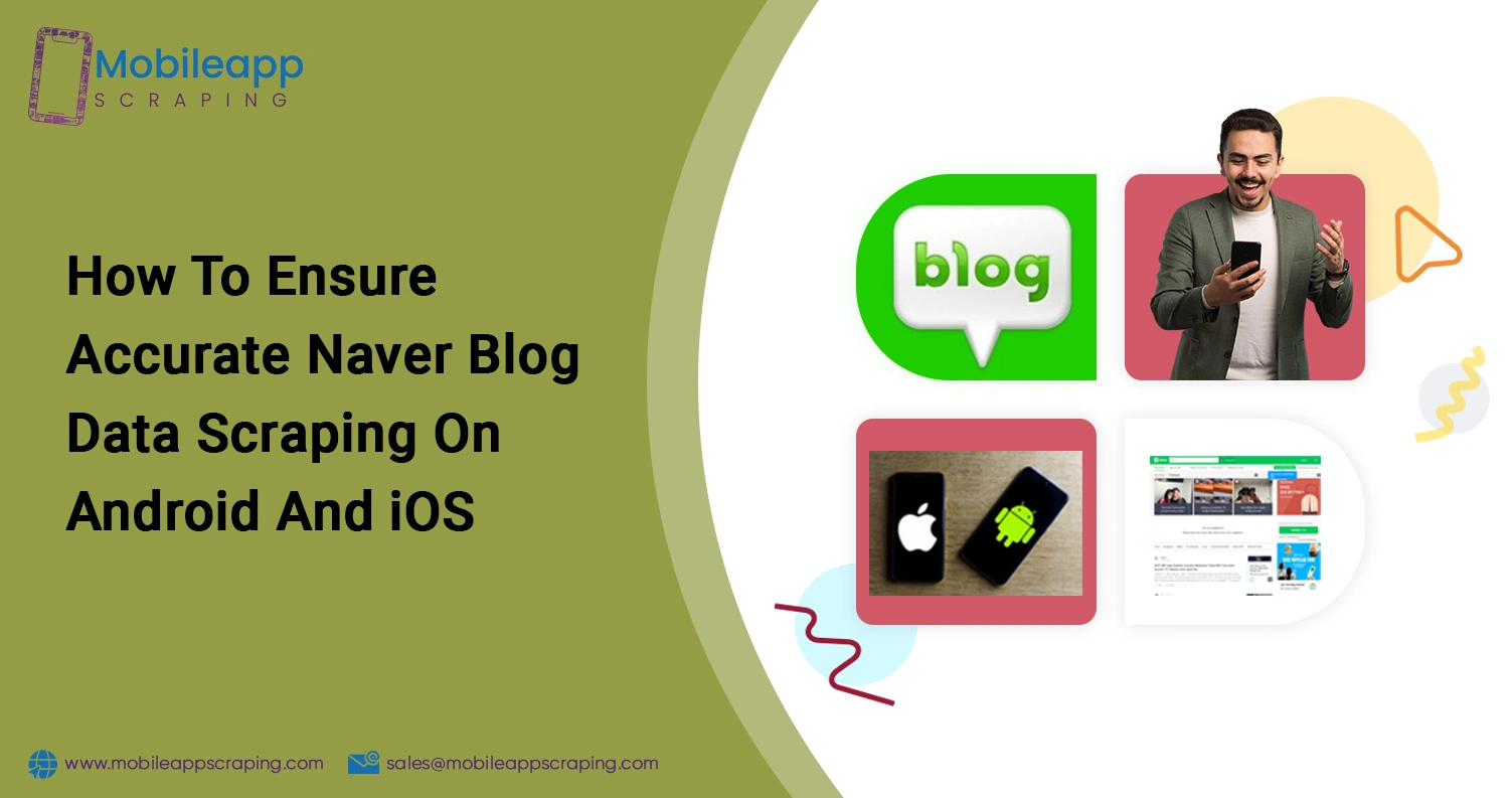 How-To-Ensure-Accurate-Naver-Blog-Data-Scraping-On-Android-And-iOS-Devices