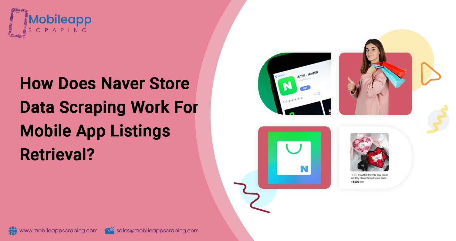 How-Does-Naver-Store-Data-Scraping-Work-For-Mobile-App-Listings-Retrieval