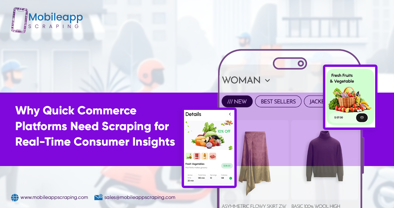 Why-Quick-Commerce-Platforms-Need-Scraping-for-Real-Time-Consumer-Insights