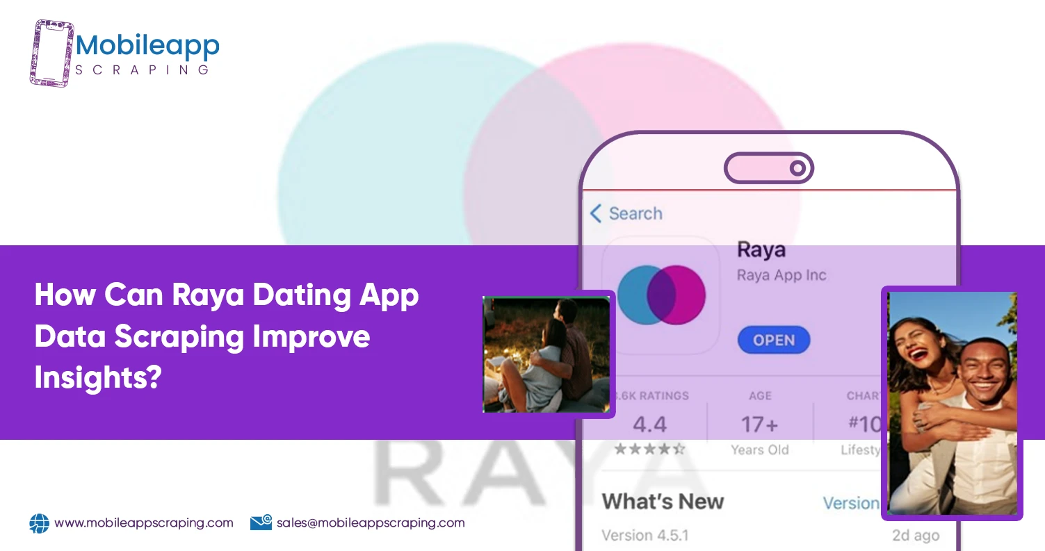 How-Can-Raya-Dating-App-Data-Scraping-Improve-Insights
