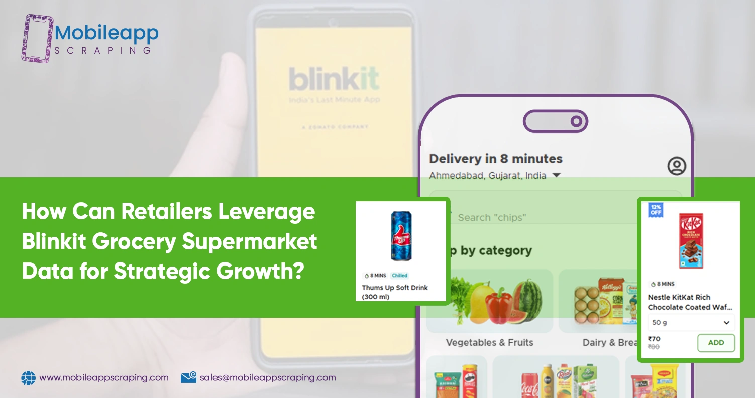 How Can Retailers Leverage Blinkit Grocery Supermarket Data for Strategic Growth