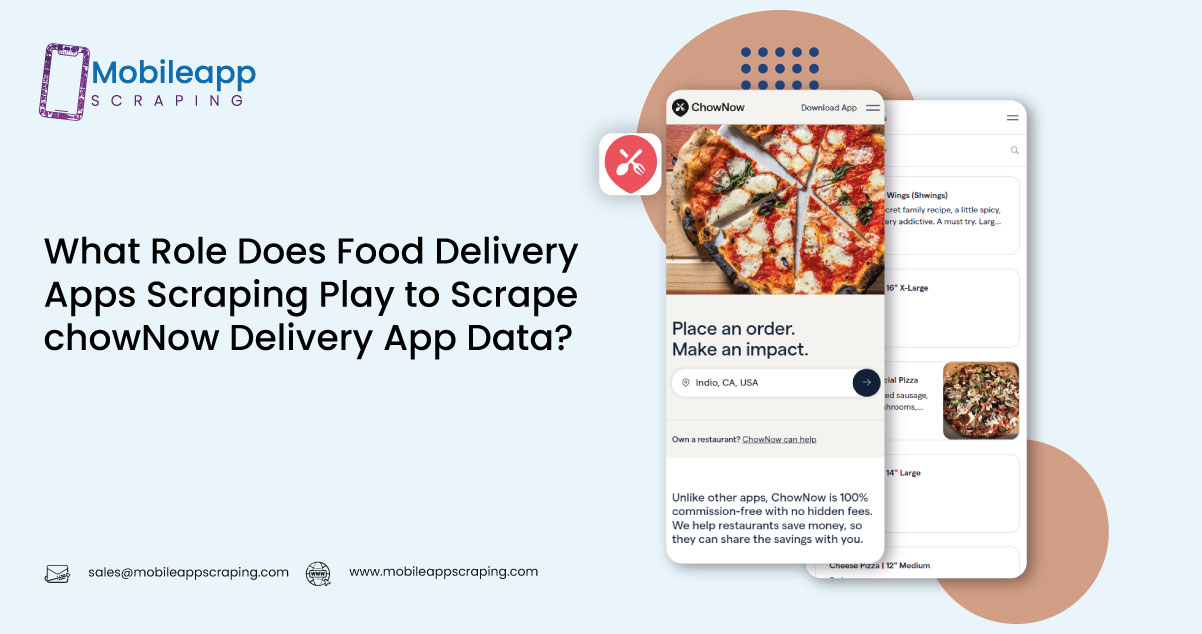 What-Role-Does-Food-Delivery-Apps-Scraping-Play-to-Scrape-chowNow-Delivery-App-Data