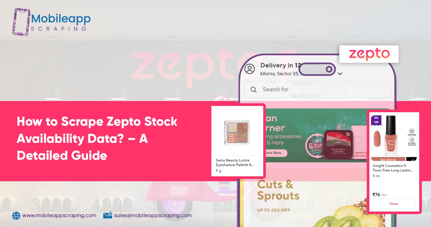 How-to-Scrape-Zepto-Stock-Availability-Data-A-Detailed-Guide