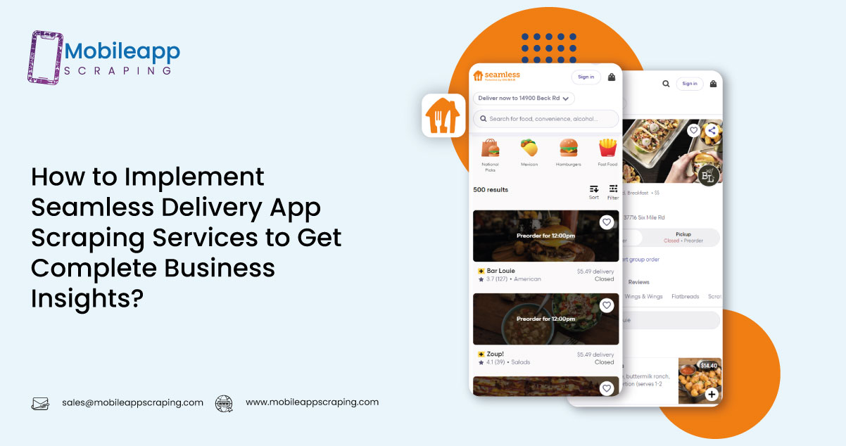How-to-Implement-Seamless-Delivery-App-Scraping-Services-to-Get