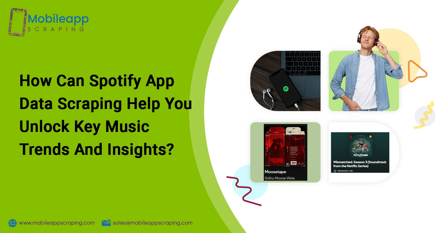 How-Can-Spotify-App-Data-Scraping-Help-You-Unlock-Key-Music-Trends-And-Insights