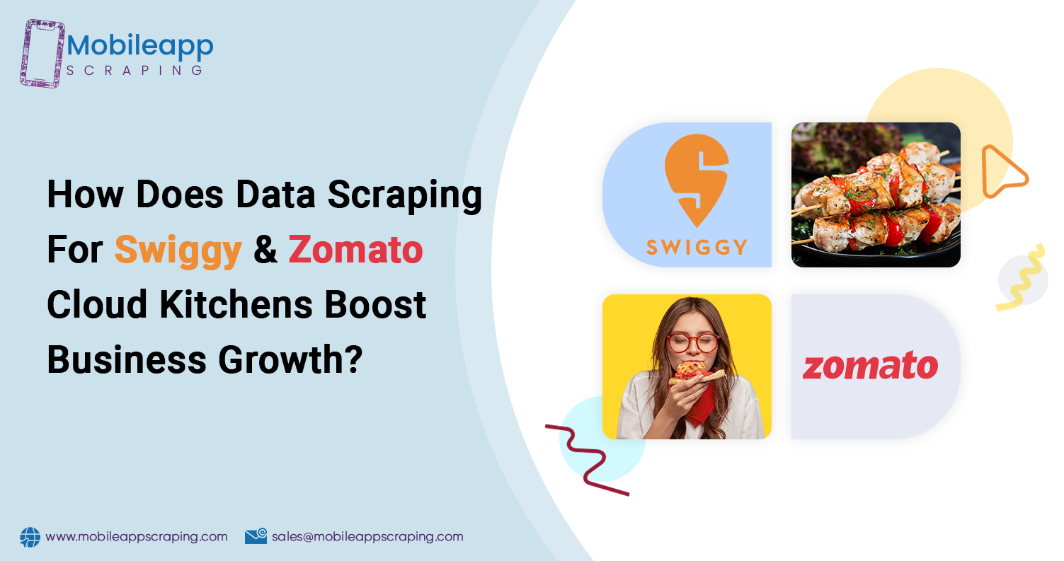 How-Does-Data-Scraping-For-Swiggy-&-Zomato-Cloud-Kitchens-Boost-Business-Growth