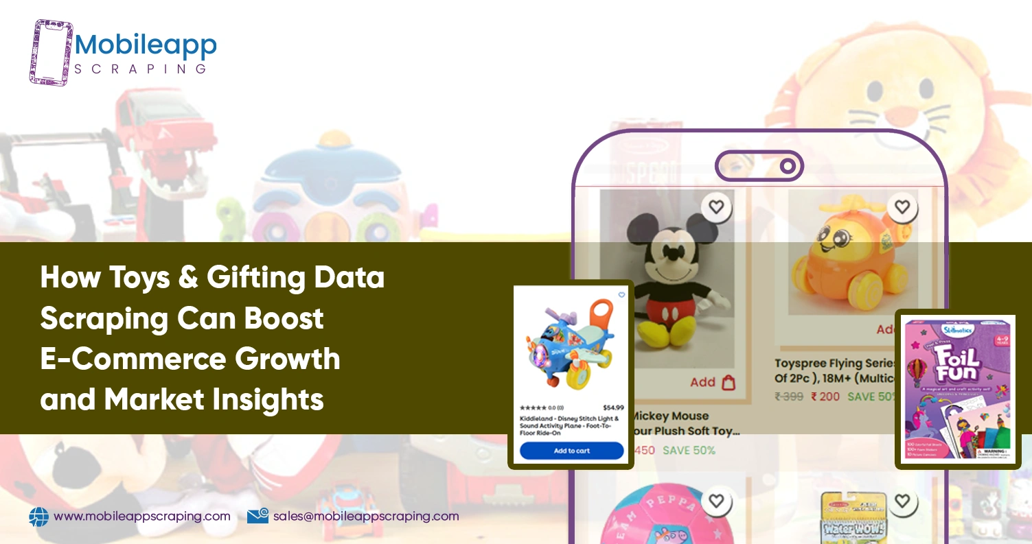 How-Toys-&-Gifting-Data-Scraping-Can-Boost-E-Commerce-Growth-and-Market-Insights
