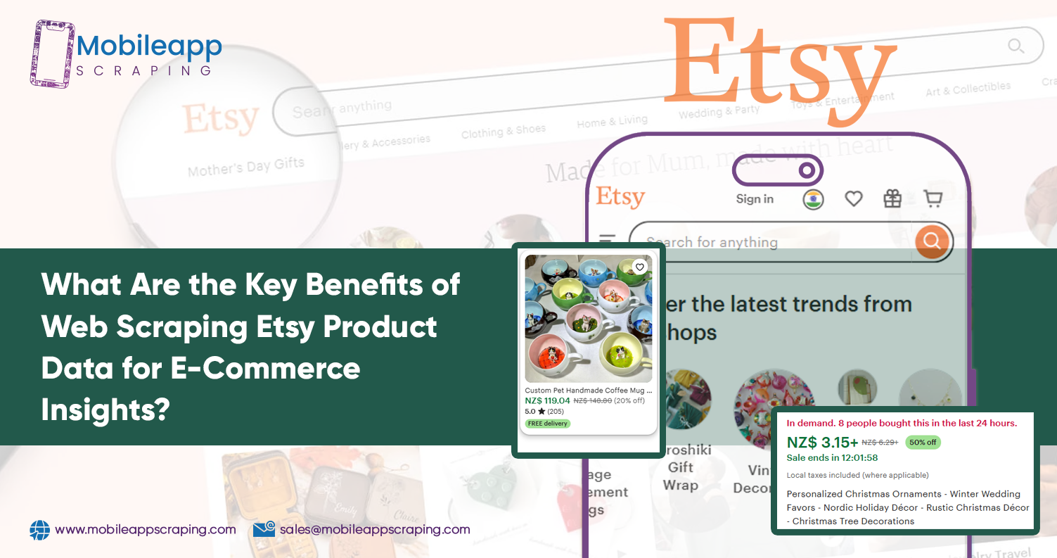 What-Are-the-Key-Benefits-of-Web-Scraping-Etsy-Product-Data-for-E-Commerce-Insights