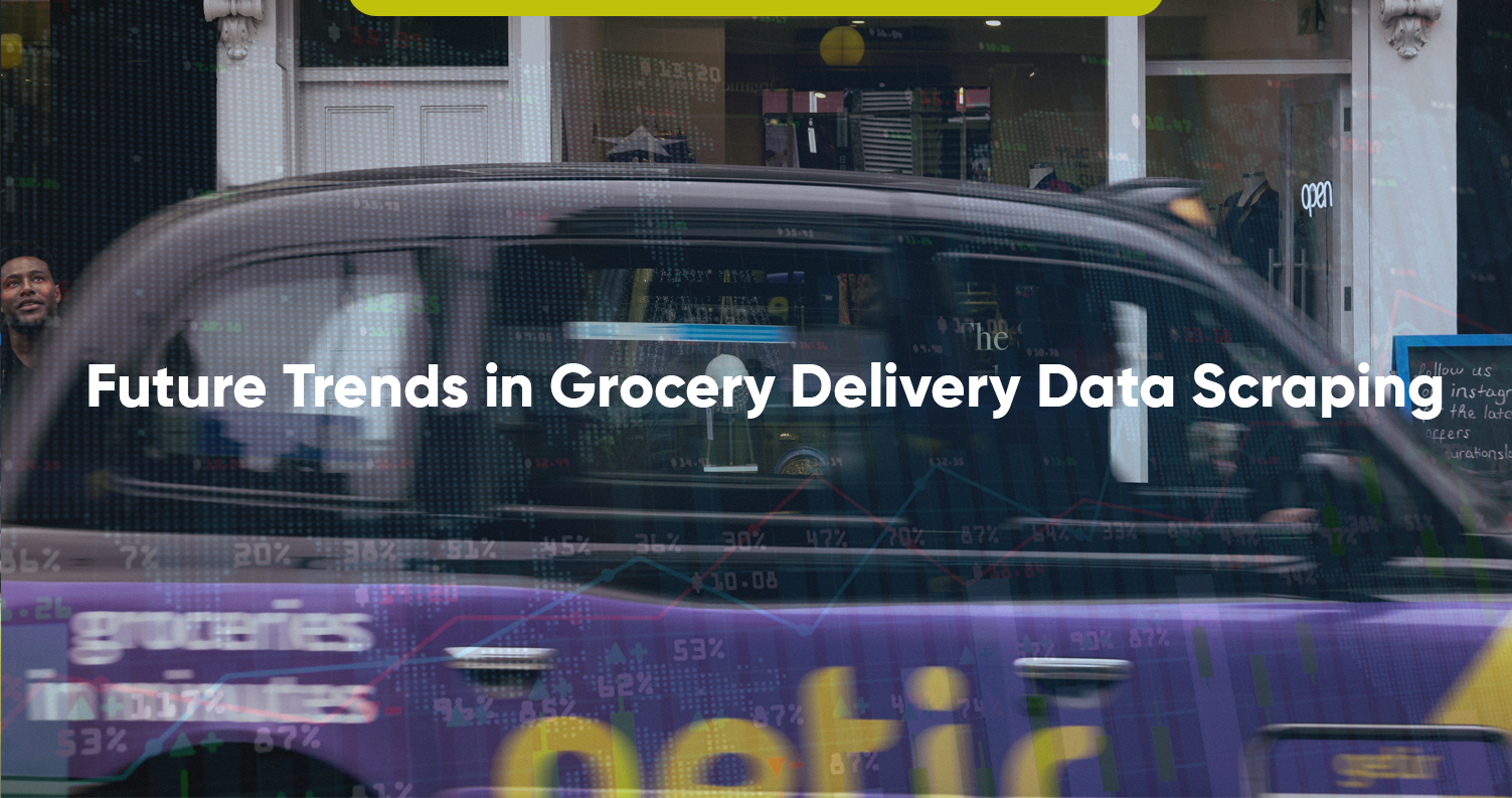 Future-Trends-in-Grocery-Delivery-Data-Scraping