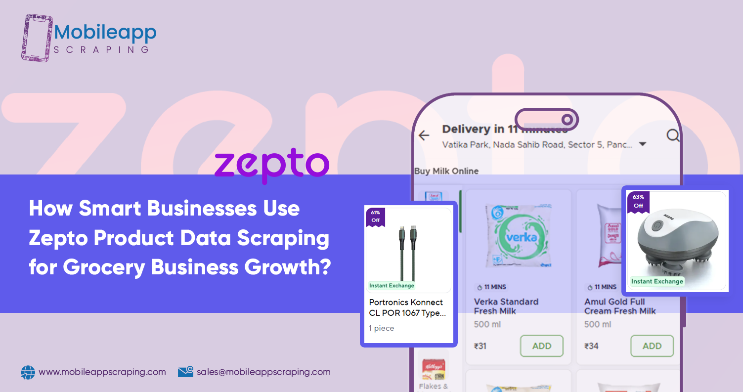 How-Smart-Businesses-Use-Zepto-Product-Data-Scraping-for-Grocery-Business-Growth